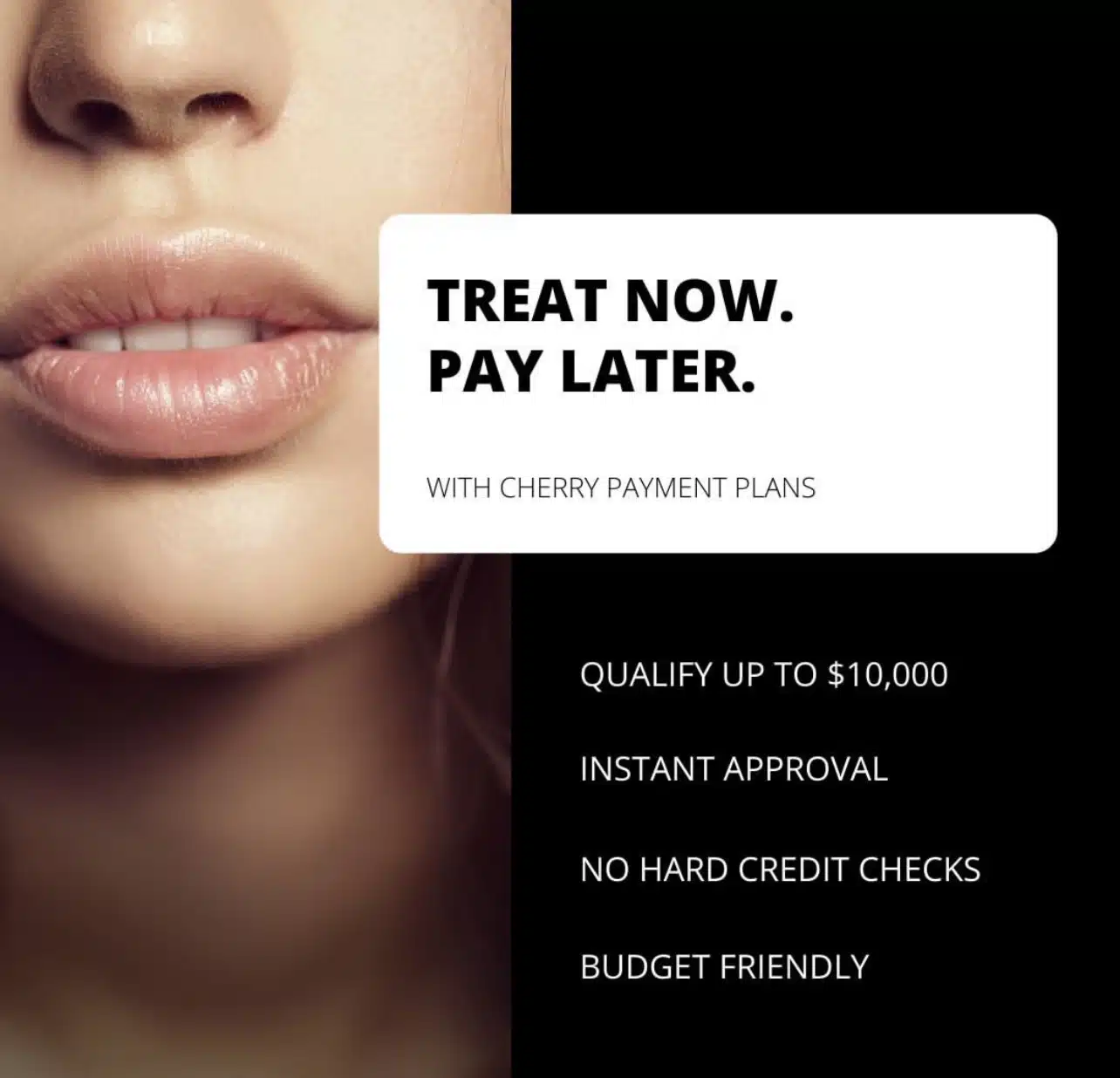 Close-up of lips with a financial offer text about treating now and paying later.
